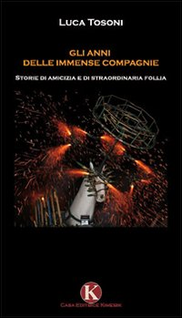 Gli anni delle immense compagnie Scarica PDF EPUB
