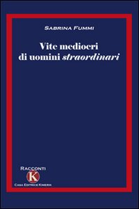 Vite mediocri di uomini straordinari Scarica PDF EPUB
