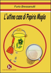 L' ultimo caso di Papirio Maglio