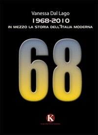 1968-2010. In mezzo la storia dell'Italia moderna Scarica PDF EPUB
