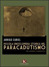 Libro Piccola enciclopedia storica del paracadutismo Arrigo Curiel