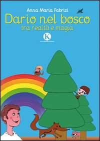 Dario nel bosco tra realtà e magia