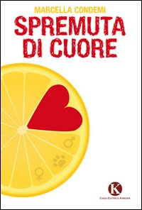 Spremuta di cuore Scarica PDF EPUB
