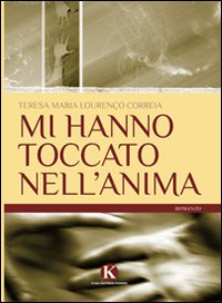 Mi hanno toccato nell'anima