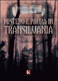 Mistero e paura in Transilvania Scarica PDF EPUB
