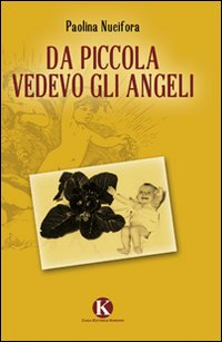 Da piccola vedevo gli angeli Scarica PDF EPUB
