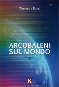 Arcobaleni sul mondo Scarica PDF EPUB
