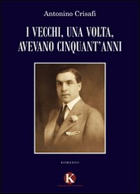 I vecchi, una volta, avevano cinquant'anni Scarica PDF EPUB
