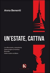 Un' estate, cattiva