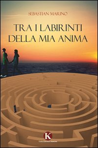 Tra i labirinti della mia anima Scarica PDF EPUB
