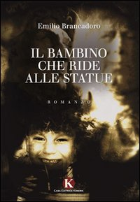 Il bambino che ride alle statue Scarica PDF EPUB
