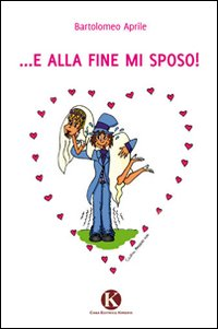 E alla fine mi sposo! Scarica PDF EPUB
