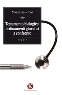 Testamento biologico. Ordinamenti giuridici a confronto Scarica PDF EPUB
