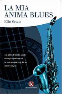 La mia anima blues Scarica PDF EPUB
