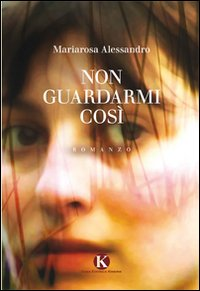 Non guardarmi così Scarica PDF EPUB
