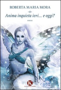 Anima inquieta ieri... e oggi? Scarica PDF EPUB
