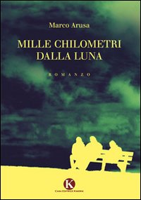 Mille chilometri dalla luna Scarica PDF EPUB
