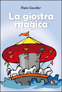 La giostra magica Scarica PDF EPUB
