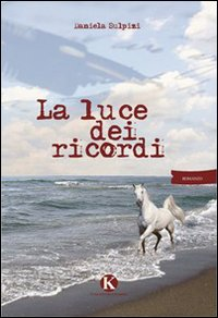 La luce dei ricordi Scarica PDF EPUB
