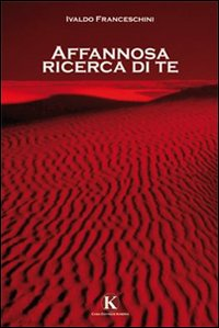 Affannosa ricerca di te