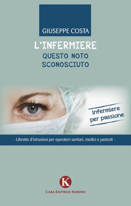 L' infermiere questo noto sconosciuto Scarica PDF EPUB
