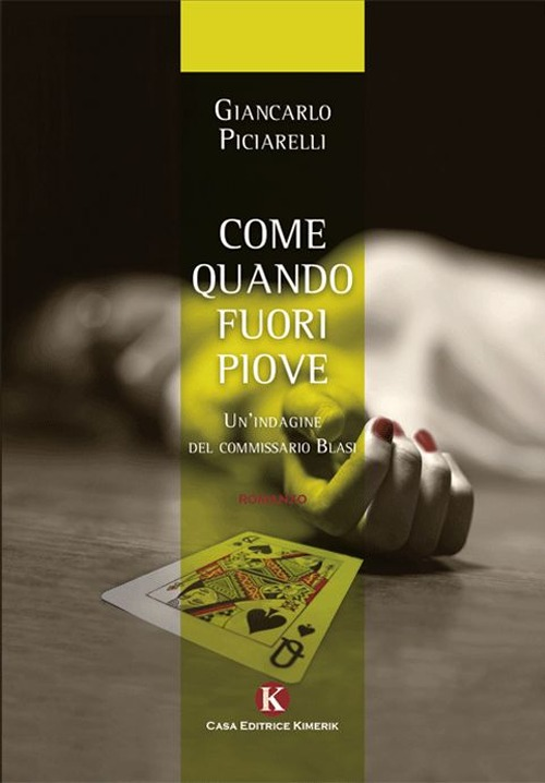 Come quando fuori piove. Un indagine del commissario Blasi Scarica PDF EPUB
