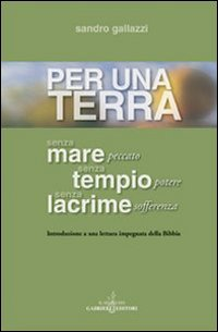 Per una terra senza mare senza tempio senza lacrime. Introduzione a una lettura impegnata della Bibbia Scarica PDF EPUB
