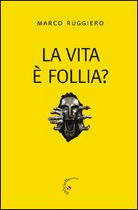 La Vita è follia? Scarica PDF EPUB
