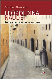 Leopoldina Naudet. Sette stanze e un'ouverture Scarica PDF EPUB
