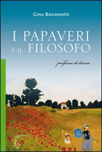 I papaveri e il filosofo. Profumo di donna Scarica PDF EPUB
