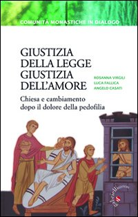 Giustizia della legge, giustizia dell'amore. Chiesa e cambiamento dopo il dolore della pedofilia Scarica PDF EPUB
