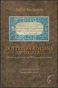 Dottrina cristiana spiegata. Donne e catechesi nell'Ottocento veronese Scarica PDF EPUB
