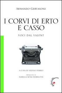 I corvi di Erto e Casso. Voci dal Vajont Scarica PDF EPUB
