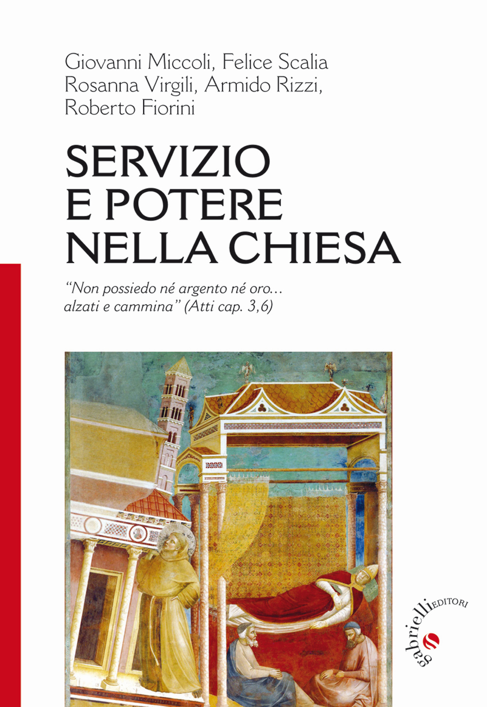 Servizio e potere nella Chiesa. «Non ho né argento né oro... alzati e cammina» (Atti 3,6) Scarica PDF EPUB
