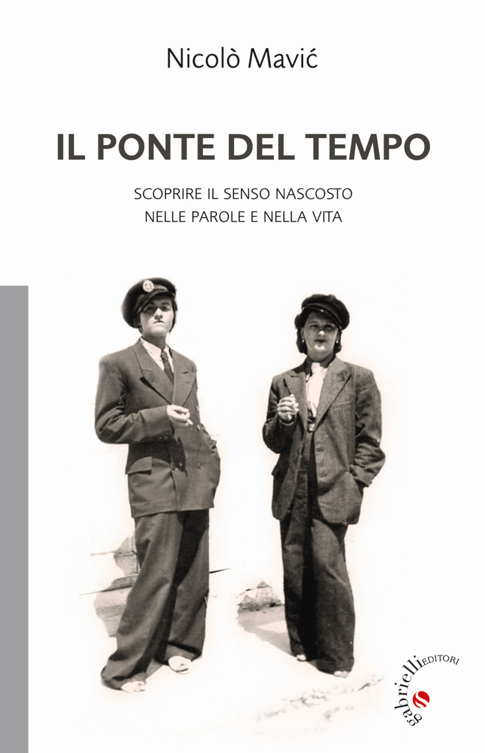 Il ponte del tempo. Scoprire il senso nascosto nelle parole e nella vita Scarica PDF EPUB
