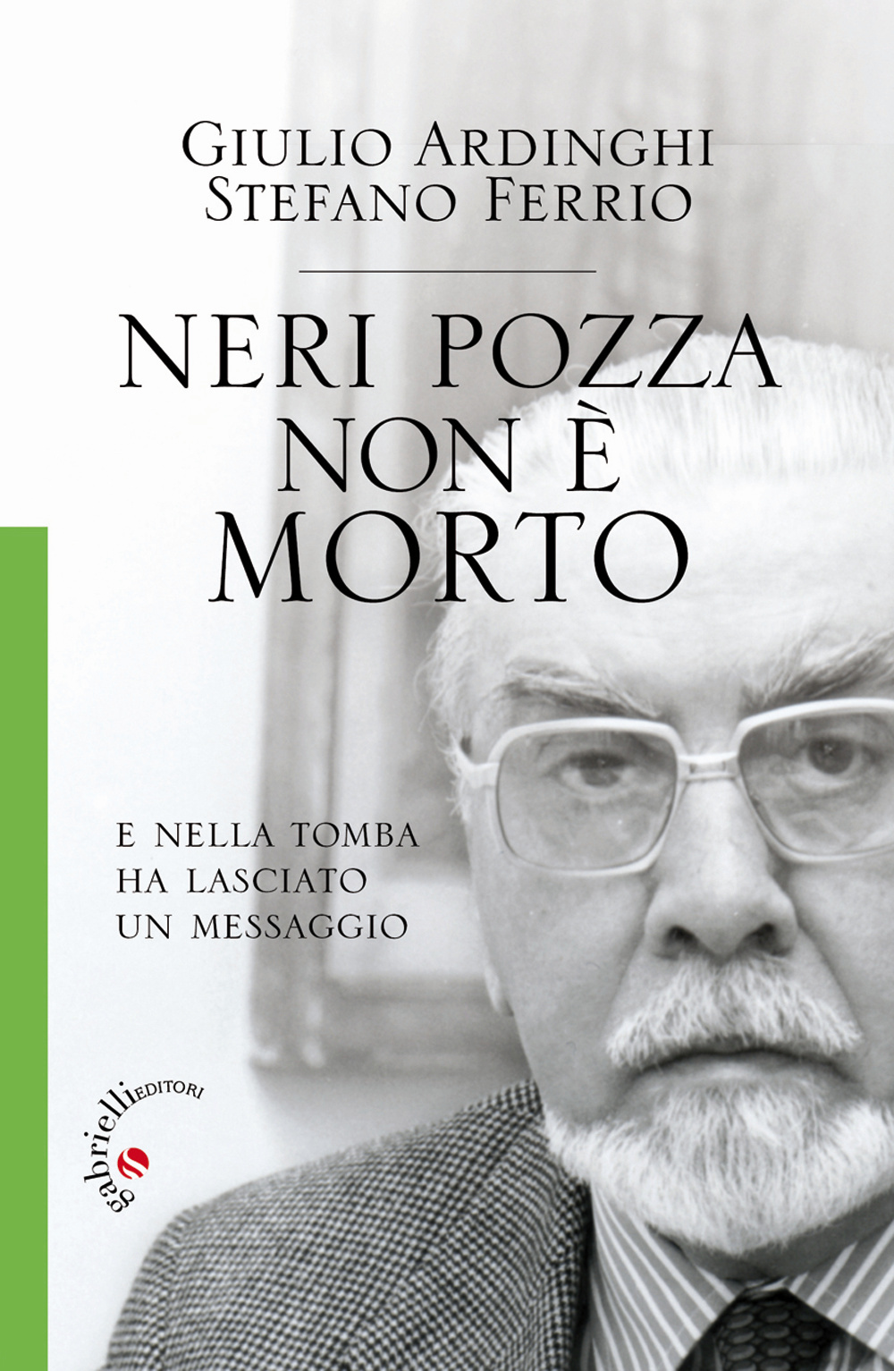 Neri Pozza non è morto. E nella tomba ha lasciato un messaggio Scarica PDF EPUB
