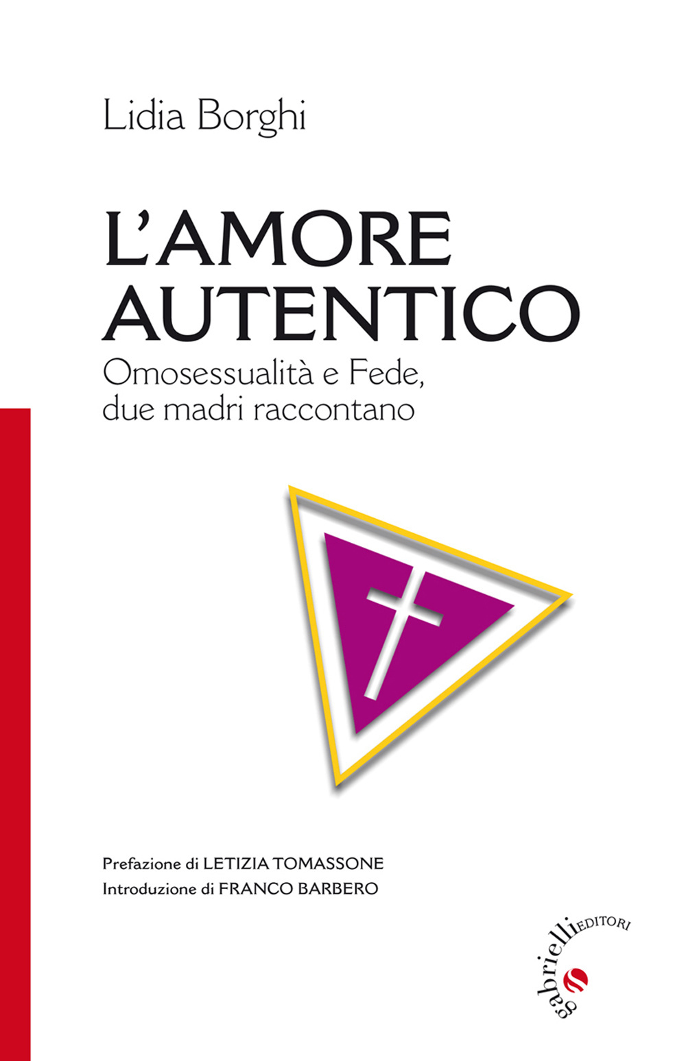 L' amore autentico. Omosessualità e fede, due madri raccontano Scarica PDF EPUB
