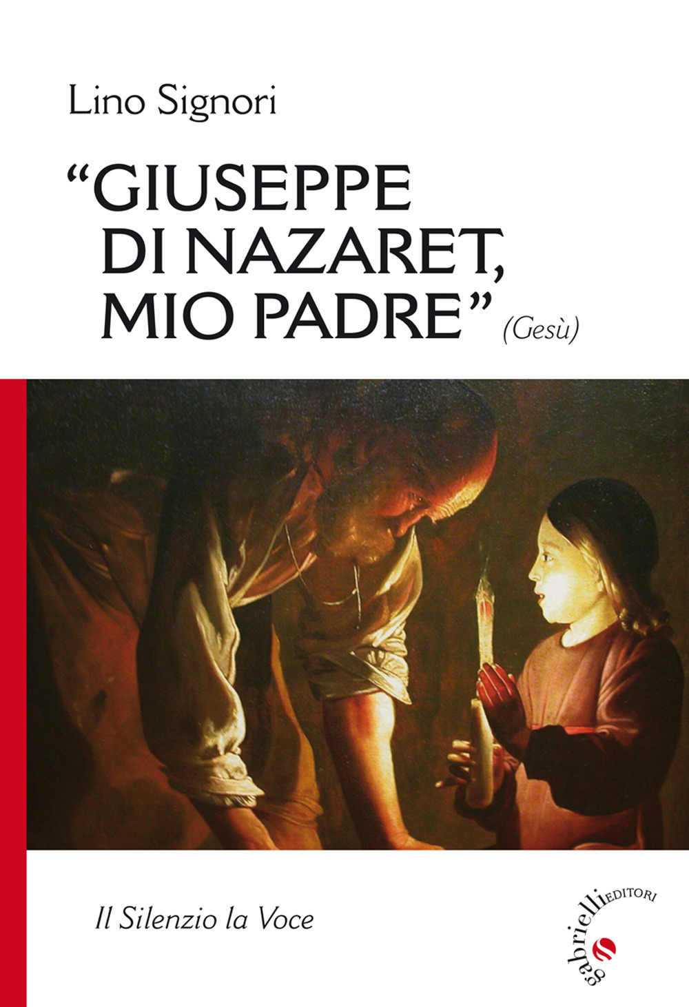 Giuseppe di Nazaret, mio padre (Gesù). Il silenzio la voce Scarica PDF EPUB
