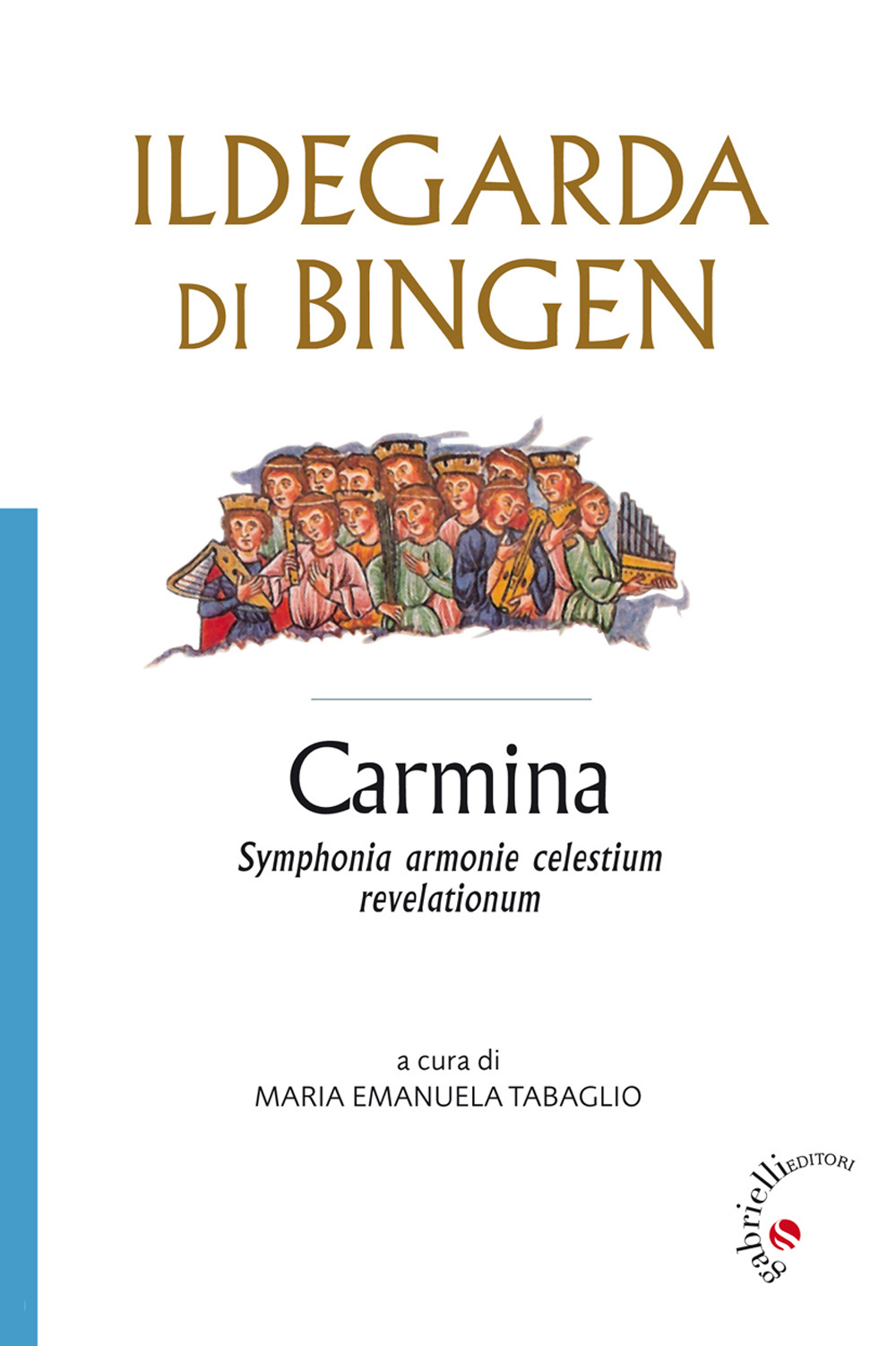 Carmina. Symphonia harmonie celestium revelationum Scarica PDF EPUB
