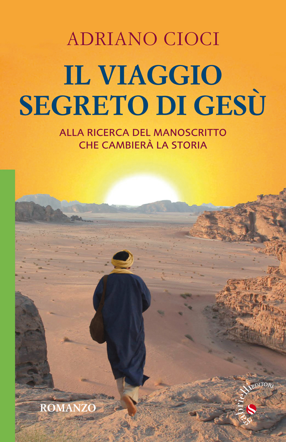 Il viaggio segreto di Gesù. Alla ricerca del manoscritto che cambierà la storia Scarica PDF EPUB
