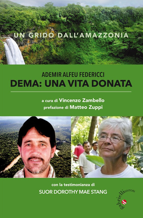 Image of Dema: una vita donata. Un grido dall'Amazonia
