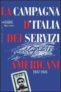 La campagna d'Italia dei servizi americani 1942-1945 Scarica PDF EPUB
