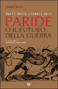 Paride o il futuro della guerra Scarica PDF EPUB
