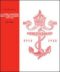 La guerra marittima dell'Austria-Ungheria 1914-1918