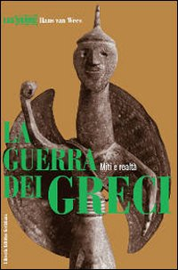 La guerra dei greci. Miti e realtà Scarica PDF EPUB
