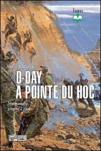 D-Day a Pointe du Hoc. Normandia, giugno 1944 Scarica PDF EPUB
