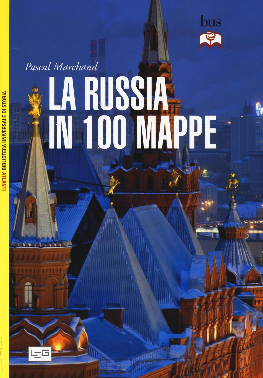 La Russia in 100 mappe Scarica PDF EPUB
