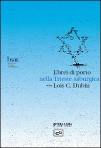 Ebrei di porto nella Trieste asburgica. Politica assolutista e cultura dell'Illuminismo Scarica PDF EPUB
