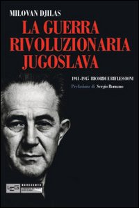 Guerra rivoluzionaria jugoslava 1941-1945. Ricordi e Riflessioni Scarica PDF EPUB
