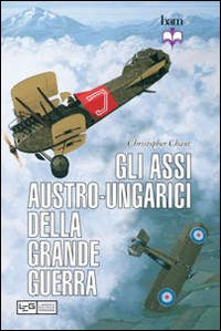 Gli assi austro-ungarici della grande guerra Scarica PDF EPUB
